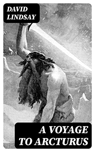 A Voyage to Arcturus: Enriched edition.