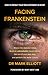Facing Frankenstein: How to...