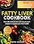 Fatty Liver Cookbook: Over ...