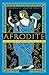 Afrodite. La verità della dea by Mariangela Galatea Vaglio