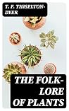 The Folk-lore of ...