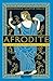 Afrodite: La verità della dea (Italian Edition)