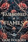 Fashioned by Flames