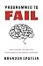 Programmed to Fail: How to ...