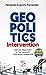 Geopolitics of Intervention...