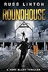 Roundhouse (Fort Black Thriller Book 5) Roundhouse (Fort Black Thriller Book 5)