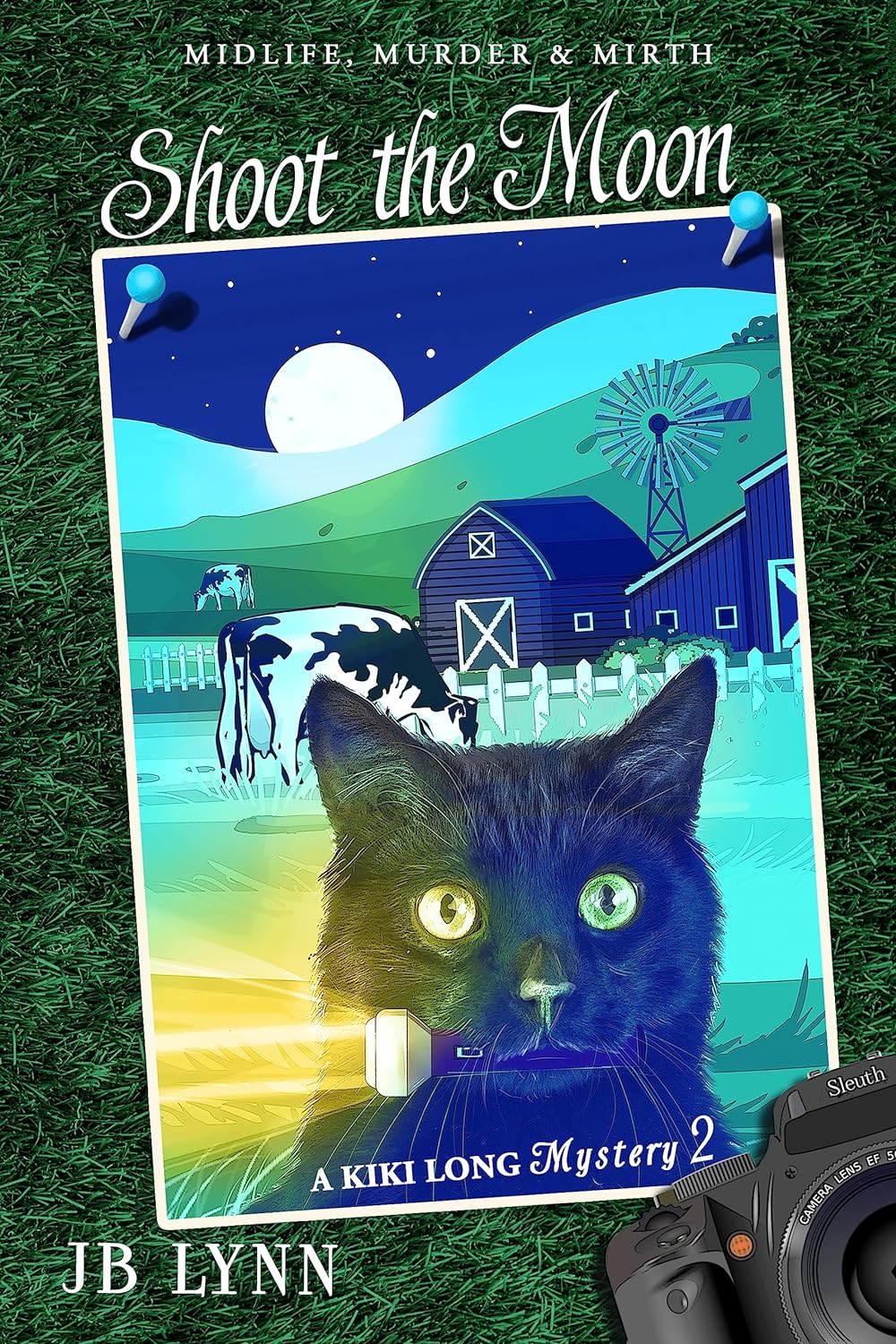 Shoot the Moon: Midlife, Murder and Mirth (A Kiki Long Mystery, #2)