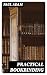 Practical Bookbinding: Enriched edition.