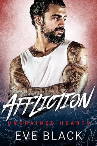 Affliction (Unchained Hearts #1)