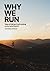 Why We Run: Tales of Fell & Trail Running in the Lake District