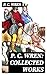 P. C. Wren: Collected Works: The Wages of Virtue, Cupid in Africa, Stepsons of France, Snake and Sword, Driftwood Spars & Biographical Stories of the French Foreign Legion