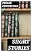 Short Stories: Enriched edition. An Honest Thief, An Unpleasant Predicament, Another Man's Wife, The Crocodile, Bobok