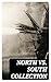 North vs. South Collection: 40+ Civil War Novels, Stories & History Books in One Volume