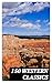150 Western Classics: Explo...