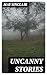 Uncanny Stories by May Sinclair Uncanny Stories by May Sinclair