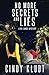 No More Secrets and Lies: A...