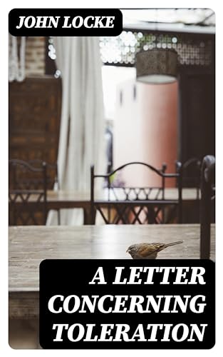 A Letter Concerning Toleration: Enriched edition.