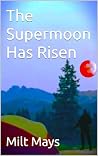 The Supermoon Has...