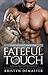 Fateful Touch by Kristyn DeMaster