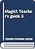 Magic! - Level 3: Teacher's...