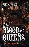 The Blood of Queens (The Crow's Gambit, #2)