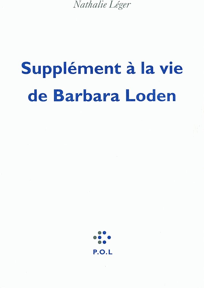 Supplément à la vie de Barbara Loden