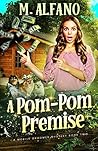 A Pom Pom Premise