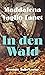 In den Wald