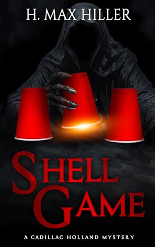 Shell Game: A Cadillac Holland Mystery (Book 7) (Detective Cadillac Holland Mystery Series)