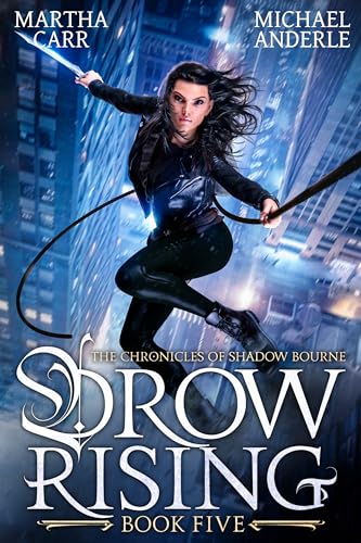 Drow Rising (The Chronicles of Shadow Bourne #5)