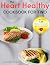 THE HEART HEALTHY COOKBOOK FOR TWO by Cassandra Evans THE HEART HEALTHY COOKBOOK FOR TWO by Cassandra Evans