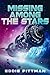 Missing Among the Stars