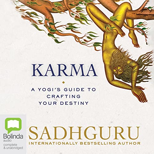 Karma: A Yogi's Guide to Crafting Your Destiny