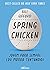 Spring Chicken: Jovem para ...
