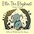 Ellie The Elephant: Adventu...
