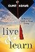 Live & Learn: A Retiree's Guide to Keep Going
