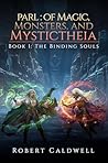 Parl: Of Magic, Monsters, and Mystictheia (Binding Souls, #1)