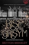 Rise of the Grisym