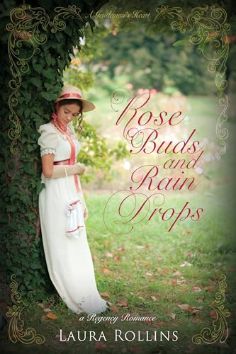 Rose Buds and Rain Drops (A Gentleman's Heart Book 3)