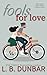 Fools For Love