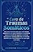 Cura De Traumas Somáticos: ...