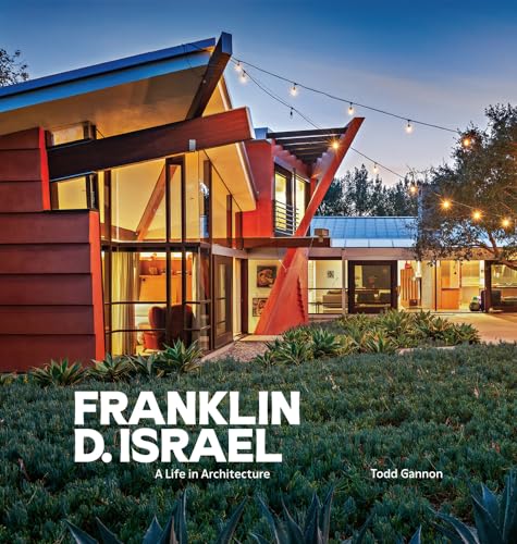 Franklin D. Israel: A Life in Architecture (Hardcover)