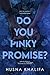 Do You Pinky Promise? By Husna Khalifa by Husna Khalifa