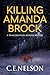KILLING AMANDA BROCK: A Trask Brothers Murder Mystery