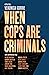 When Cops Are Criminals