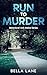 Run to Murder (Behavorial U...