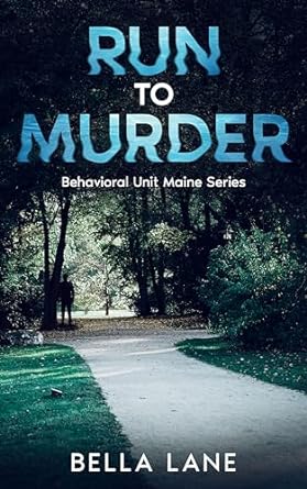 Run to Murder (Behavorial Unit Maine #1)