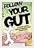 Follow Your Gut: a story from the microbes that make you