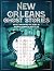 New Orleans Ghost Stories: ...