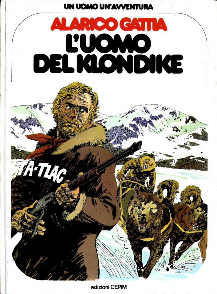 Un uomo un'avventura n. 6: L'uomo del Klondike (Hardcover)